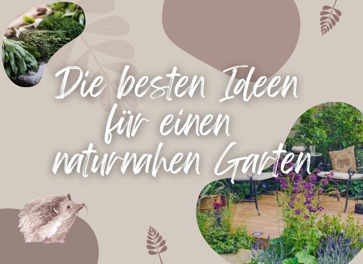 Die besten Ideen für einen Naturnaher Garten 
